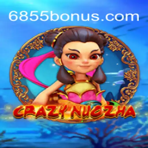 CrazyNuoZha: Um Mergulho no Mundo Excêntrico de 6855.com